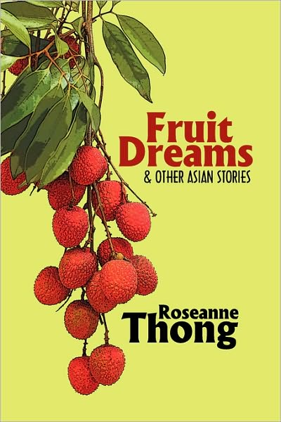 Cover for Roseanne Thong · Fruit Dreams and Other Asian Stories (Paperback Book) (2006)