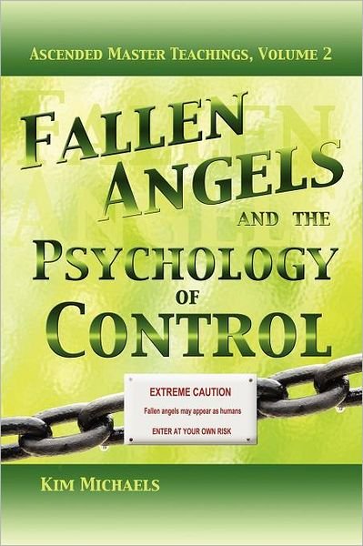 Fallen Angels and the Psychology of Control - Kim Michaels - Books - MORE TO LIFE OÜ - 9789949925186 - March 26, 2012
