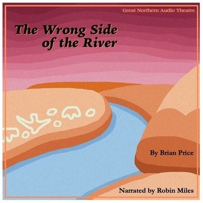 Cover for Brian Price · The Wrong Side of the River Lib/E (CD) (2021)