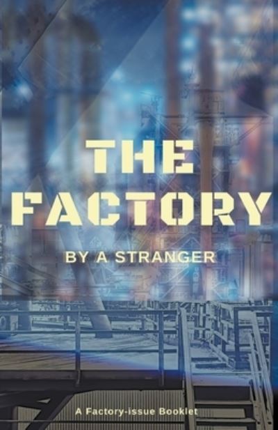 Cover for A Stranger · The Factory (Paperback Book) (2021)