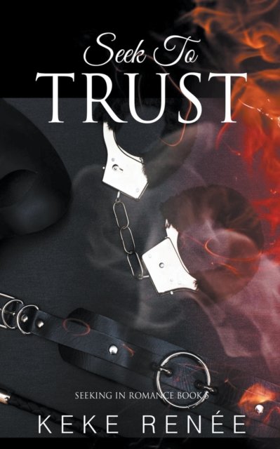 Cover for Keke Renee · Seek To Trust - Seeking in Romance (Paperback Book) (2022)