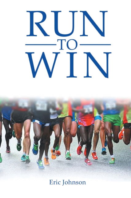 Cover for Eric D Johnson · Run To Win (Paperback Book) (2022)