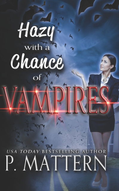 Cover for P Mattern · Hazy with a Chance of Vampires: Book One (Paperback Book) (2022)