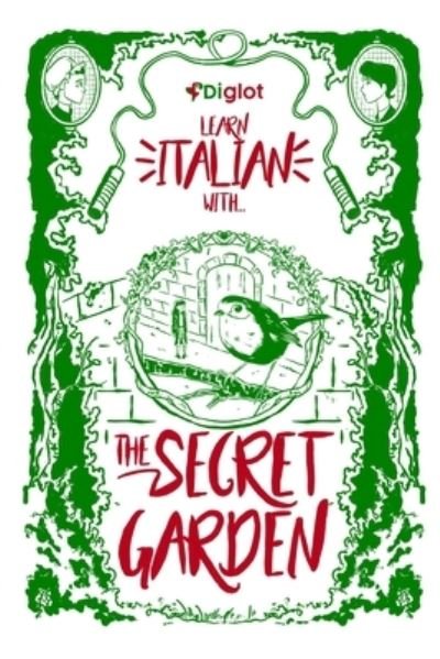 Cover for Frances Hodgson Burnett · Learn Italian with The Secret Garden: A Beginner Diglot Story (Paperback Bog) (2021)