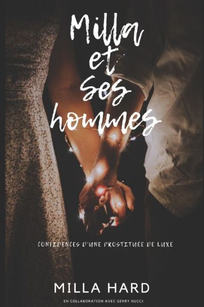 Cover for Milla Hard · Milla et ses hommes: Confidences d'une prostituee de luxe (Taschenbuch) (2021)