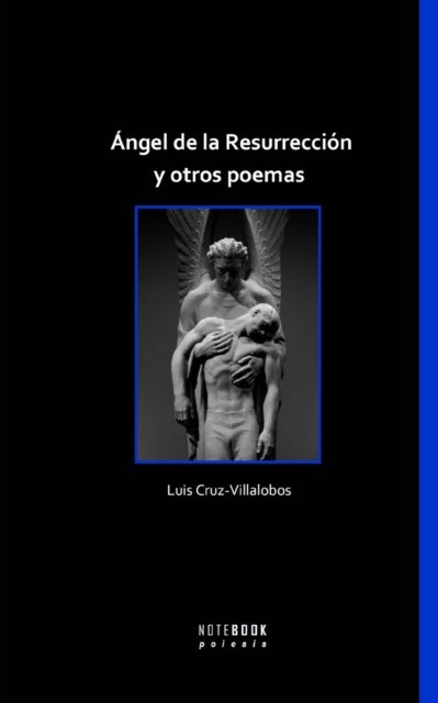 Cover for Luis Cruz-Villalobos · Angel de la Resurreccion y otros poemas (Pocketbok) (2021)