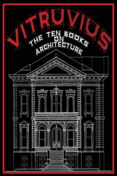 Cover for Vitruvius · Vitruvius: The Ten Books on Architecture: Annotated (Paperback Book) (2021)