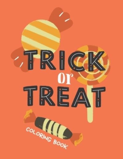 Trick or Treat Coloring Book - John Williams - Boeken - Independently Published - 9798550057186 - 19 oktober 2020