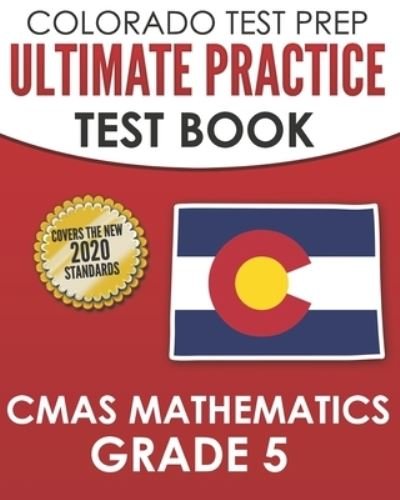 Cover for Tmp Colorado · COLORADO TEST PREP Ultimate Practice Test Book CMAS Mathematics Grade 5 (Taschenbuch) (2020)