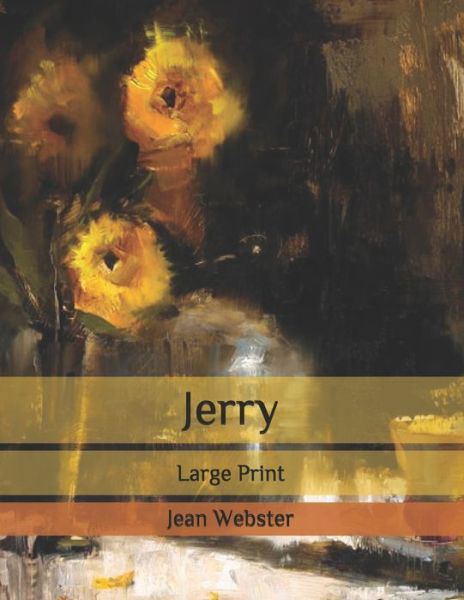 Cover for Jean Webster · Jerry: Large Print (Paperback Bog) (2020)