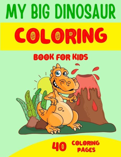 Cover for Seba Coloring Books · My Big Dinosaur Coloring Books for Kids (Paperback Book) (2020)