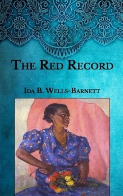 Cover for Ida B Wells Barnett · The Red Record (Paperback Book) (2021)