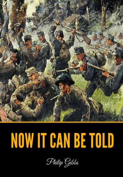 Cover for Philip Gibbs · Now It Can Be Told (Paperback Book) (2020)