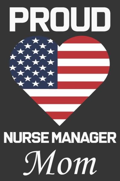 Cover for Ataul Haque · Proud Nurse Manager Mom (Taschenbuch) (2020)