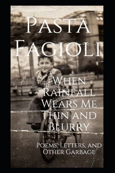 Cover for Pasta Fagioli · When Rainfall Wears Me Thin and Blurry (Paperback Bog) (2020)