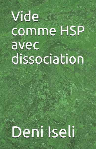 Cover for Deni Iseli · Vide comme HSP avec dissociation (Paperback Book) (2020)