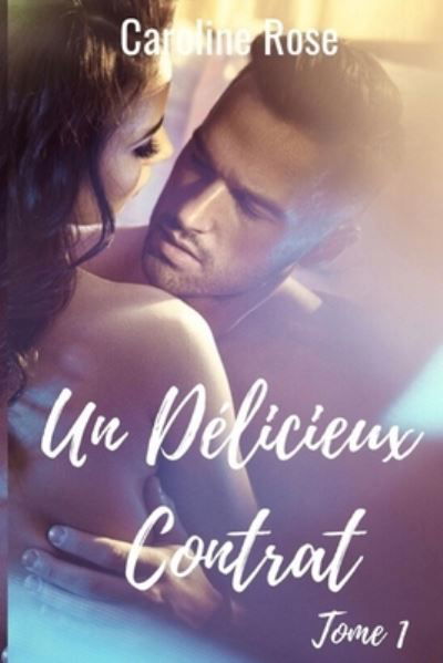 Cover for Caroline Rose · Un Delicieux Contrat (Pocketbok) (2020)