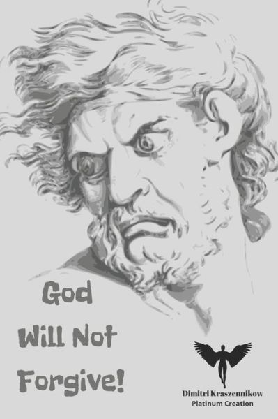 Cover for Platinum Creation · God Will Not Forgive (Paperback Book) (2020)