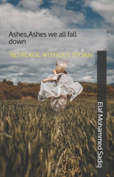 Cover for Elaf Mohammed Sadiq · Ashes, ashes we all fall down (Paperback Book) (2020)