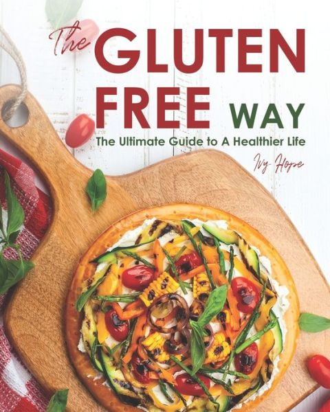 Cover for Ivy Hope · The Gluten-Free Way (Paperback Book) (2020)