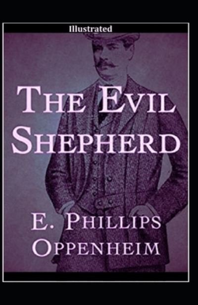 Cover for E Phillips Oppenheim · The Evil Shepherd (Illustrated) (Paperback Bog) (2021)