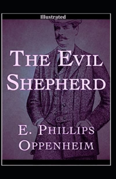 Cover for E Phillips Oppenheim · The Evil Shepherd (Illustrated) (Pocketbok) (2021)