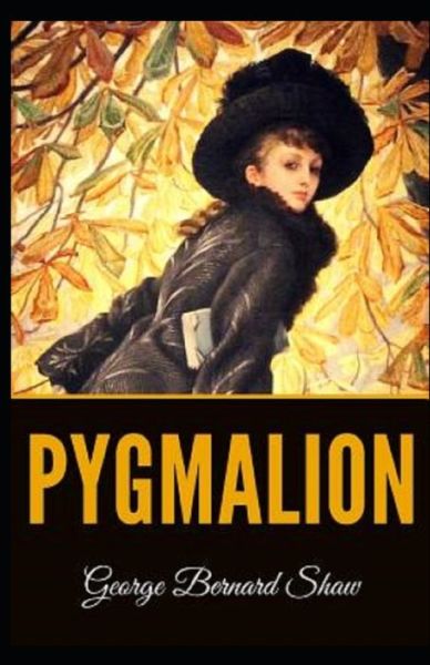 Cover for George Bernard Shaw · Pygmalion Illustrated (Paperback Book) (2021)