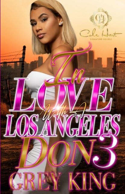 Cover for Grey King · In Love With A Los Angeles Don 3: The Finale (Pocketbok) (2022)