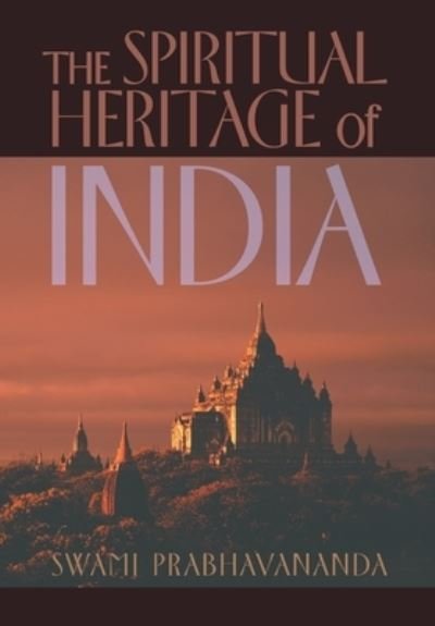 Cover for Swami Prabhavananda · The Spiritual Heritage of India (Hardcover Book) (2022)