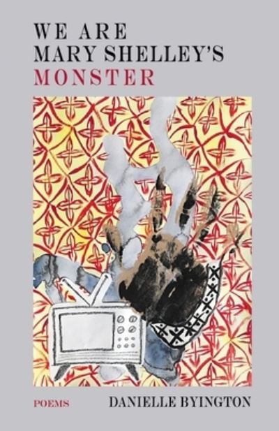 We Are Mary Shelley's Monster - Danielle Byington - Books - FLP Media Group - 9798888383186 - August 11, 2023