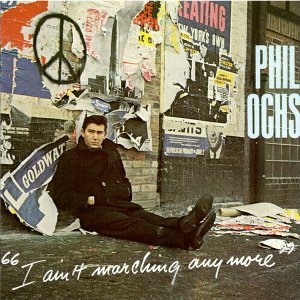 Cover for Phil Ochs · I Ain't Marching Anymore (LP) [180 gram edition] (2007)