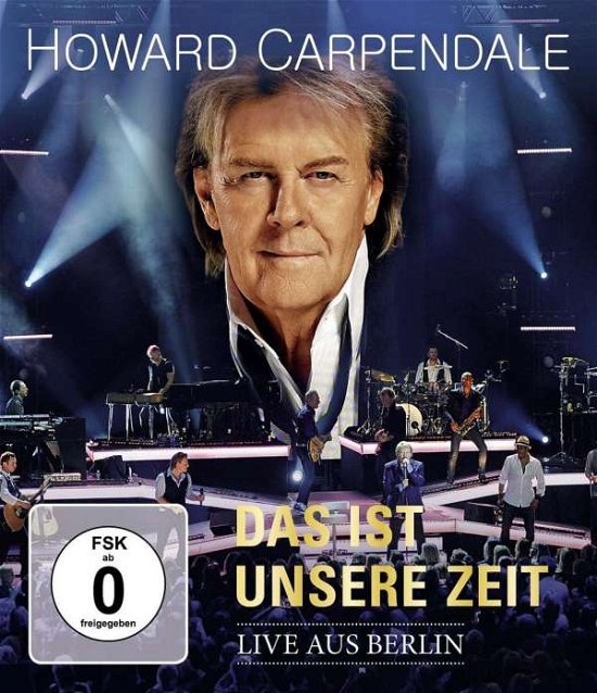 Cover for Howard Carpendale · Das Ist Unsere Zeit - Live (Blu-ray) (2016)