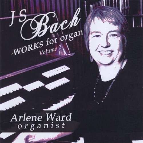 Works for Organ Vol. 2 - J.s. Bach - Musik - Arlene Ward, Organist - 0605907735187 - 18. januar 2011