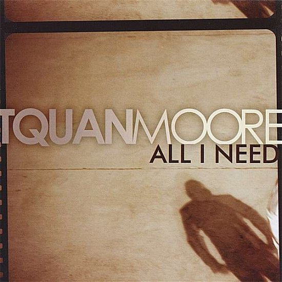 Cover for Tquan Moore · All I Need (CD) (2008)