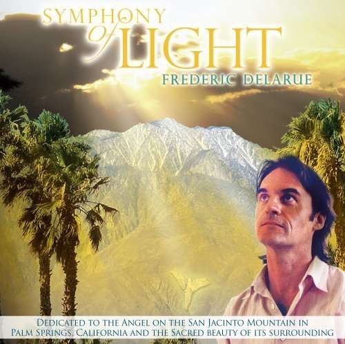 Symphony of Light - Frederic Delarue - Música - FRDL - 0643157376187 - 17 de setembro de 2012