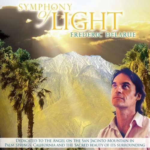 Symphony of Light - Frederic Delarue - Musik - FRDL - 0643157376187 - 17. september 2012