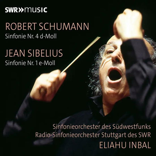 Cover for Schumann / Sinfonieorchester Des Sudwestfunks · Eliahu Inbal Conducts Schumann &amp; Sibelius (CD) (2025)