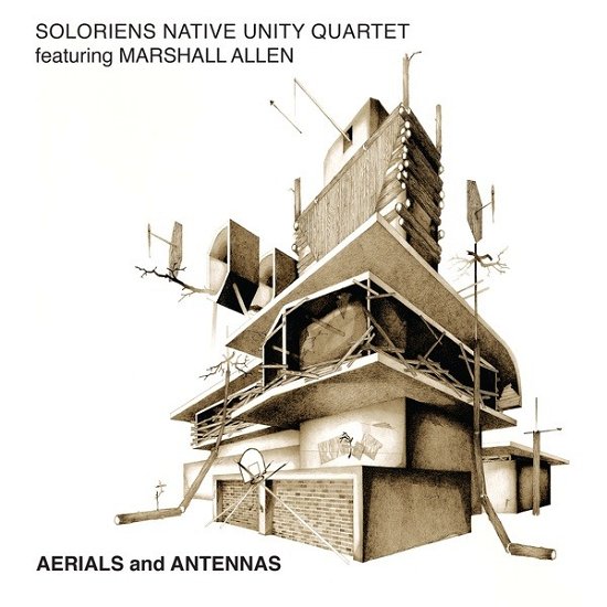Aerials And Antennas - Soloriens Native Unity -Quartet- - Musik - FEEDING TUBE - 0769791975187 - 10 januari 2023