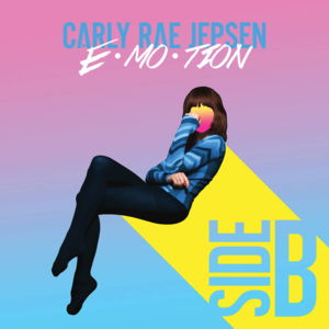 E•mo•tion Side B - Carly Rae Jepsen - Musiikki - POP - 0825396122187 - perjantai 3. marraskuuta 2023