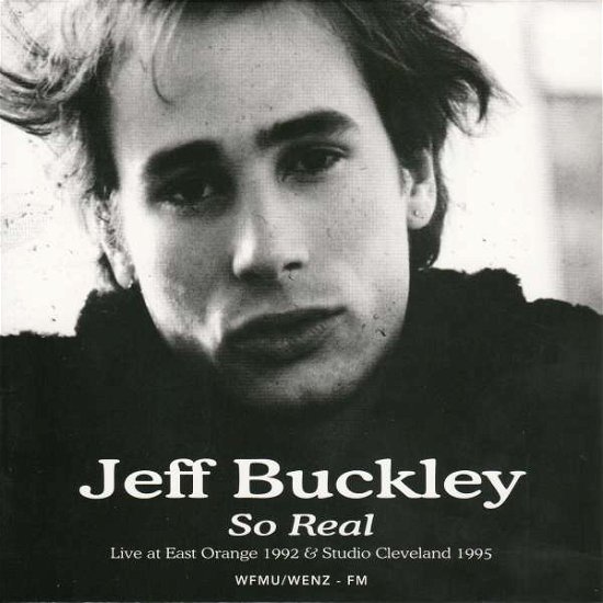 Cover for Jeff Buckley · So Real - Live At East Orange 1992 â€“ Studio Cleveland 1995 (CD) (2015)