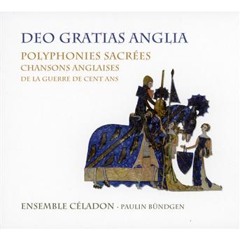 Ensemble Celadon / Bundgen / Anon · Deo Gratias Anglia: Sacred Polyphony (CD) [Digipak] (2012)