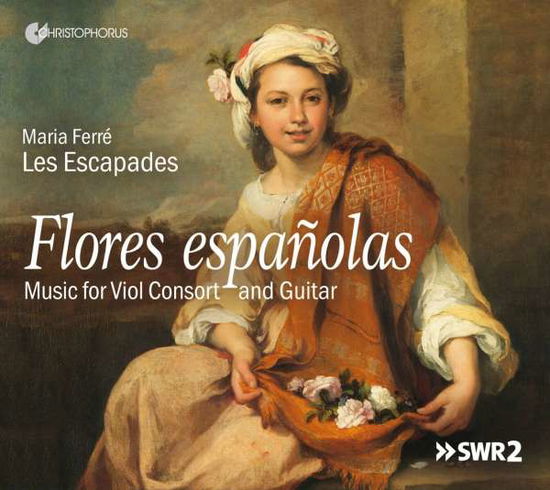 Cover for Maria Ferre / Les Escapades · Flores Espanolas - Music For Viol Consort &amp; Guitar (CD) (2018)