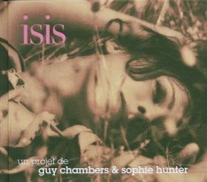 Isis (Guy Chambers) - Un Projet De Guy Chambers & Sophie Hunter - Isis            (Guy Chambers) - Música - MINISTRY OF DETOURS - 4029758737187 - 1 de fevereiro de 2010