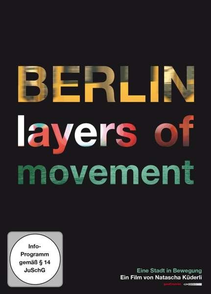 Cover for Dokumentation · Berlin-layers Of Movement (DVD) (2017)