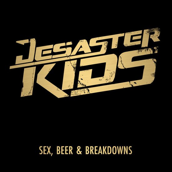 Sex, Beer & Breakdowns - Desasterkids - Musiikki - REDFIELD - 4260080811187 - tiistai 10. syyskuuta 2013