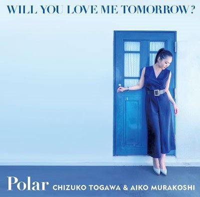 Cover for Polar · Will You Love Me Tomorrow (CD) [Japan Import edition] (2022)
