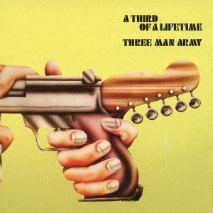 Cover for Three Man Army · Third of a Lifetime (CD) [Re-Mastered, Japan Import edition] (2016)