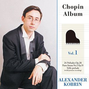 Cover for Alexander Kobrin · Chopin Album: 24 Preludes Op. 28 1 (CD) (2014)