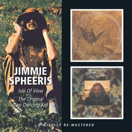 Cover for Jimmie Spheeris · Isle Of View / The Original Tap Dancing (CD) (2010)