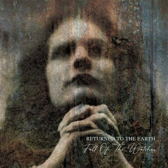 Returned to the Earth · Fall of the Watcher (LP)